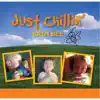 Just Chillin' album lyrics, reviews, download