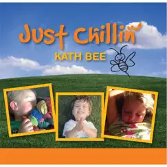 Just Chillin' by Kath Bee album reviews, ratings, credits
