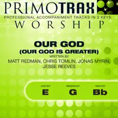 Our God Is Greater - Worship Primotrax - Performance Tracks - EP by Primotrax Worship album reviews, ratings, credits