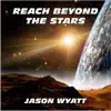 Reach Beyond the Stars - Single album lyrics, reviews, download