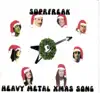 Heavy Metal Xmas Song - Single album lyrics, reviews, download