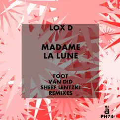 Madame la Lune (Sheef Lentzki Remix) Song Lyrics