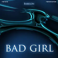Bad Girl - Single by Babelon album reviews, ratings, credits