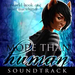 Alterworld Book 1: More Than Human Soundtrack by Rachel Macwhirter album reviews, ratings, credits