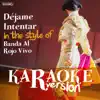 Déjame Intentar (In the Style of Banda Al Rojo Vivo) [Karaoke Version] - Single album lyrics, reviews, download
