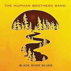 Black River Blues by The Hupman Brothers Band album reviews, ratings, credits