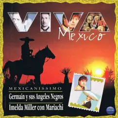 Viva México: Germain y Sus Ángeles Negros & Imelda Miller by Germain y sus Angeles Negros & Imelda Miller album reviews, ratings, credits