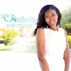 In My Dreams - Single by C.Nichole album reviews, ratings, credits