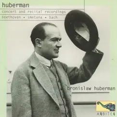 Huberman: Concert and Recital Recordings by Bronislaw Huberman, Leon Barzin & National Orchestral Association album reviews, ratings, credits