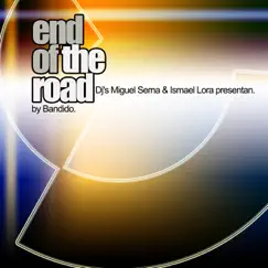 End Of The Road (Original Mix) Song Lyrics