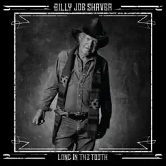 Long in the Tooth by Billy Joe Shaver album reviews, ratings, credits