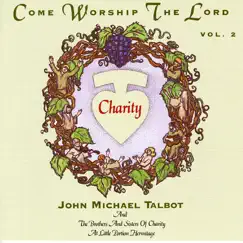 Come Worship the Lord, Vol. 2 by John Michael Talbot album reviews, ratings, credits