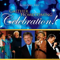 Gaither Homecoming Celebration! (Live) by Bill & Gloria Gaither & Gaither album reviews, ratings, credits