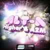 Higher & A2M - Single album lyrics, reviews, download