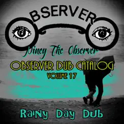 Observer Dub Catalog, Vol. 17 (Rainy Day Dub) by Niney the Observer album reviews, ratings, credits