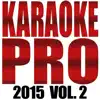 Karaoke Pro 2015, Vol. 2 album lyrics, reviews, download