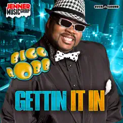 Getting It In - Single by Bigg Robb album reviews, ratings, credits