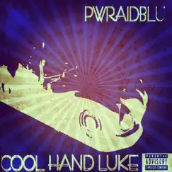 Pwraidblu - EP by Cool Hand Luke album reviews, ratings, credits