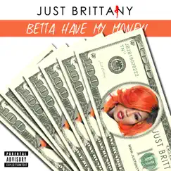 Betta Have My Money Song Lyrics