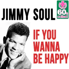 If You Wanna Be Happy (Remastered) - Single by JIMMY SOUL album reviews, ratings, credits
