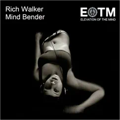 Mind Bender - Single by Rich Walker album reviews, ratings, credits