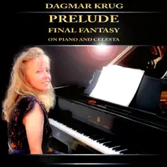 Prelude - Final Fantasy On Piano and Celesta - Single by Dagmar Krug album reviews, ratings, credits