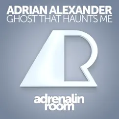 Ghost That Haunts Me - Single by Adrian Alexander album reviews, ratings, credits