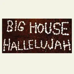 Hallelujah by Big House Worship album reviews, ratings, credits