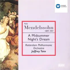 Mendelssohn: A Midsummer Night's Dream by Jeffrey Tate, Rotterdam Philharmonic Orchestra & Robert Tear album reviews, ratings, credits