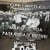 Funky Battle - Round 1 (Mario Ochoa vs. Paskal Daze vs. Zenbi) - Single album lyrics, reviews, download