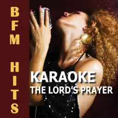The Lord's Prayer - Single by BFM Hits album reviews, ratings, credits