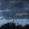 Silent Memories - Single album lyrics, reviews, download