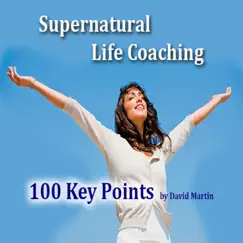 Supernatural Life Coaching (100 Key Points) - EP by David Martin album reviews, ratings, credits