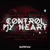 Control My Heart - EP album lyrics, reviews, download