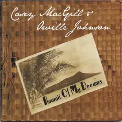 Hawaii of My Dreams by Casey MacGill & Orville Johnson album reviews, ratings, credits