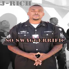So Swaggerrific (Radio Edit) - Single by J-RICH album reviews, ratings, credits