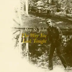 The Way You Look Tonight - Single by Roy St. John album reviews, ratings, credits