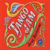 Tango Jam album lyrics, reviews, download