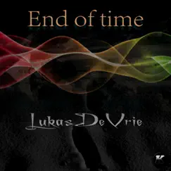 End of Time - Single by Lukas De Vrie album reviews, ratings, credits