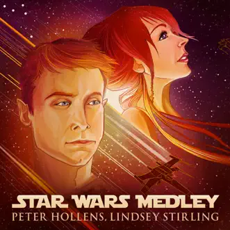 Star Wars Medley - Single by Lindsey Stirling & Peter Hollens album download