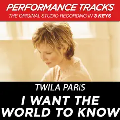 I Want the World to Know (Performance Tracks) - EP by Twila Paris album reviews, ratings, credits