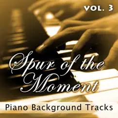 Spur of the Moment Vol. 3 (Piano Background Tracks) by Fruition Music Inc. album reviews, ratings, credits