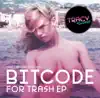 For Trash EP album lyrics, reviews, download