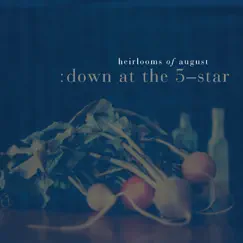 Down at the 5-Star by Heirlooms of August album reviews, ratings, credits