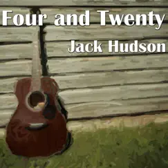 Four and Twenty by Jack Hudson album reviews, ratings, credits