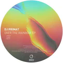 Over the Rainbow - Single by DJ Primat album reviews, ratings, credits