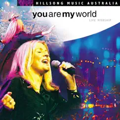 You Are My World (Live) by Hillsong Worship album reviews, ratings, credits