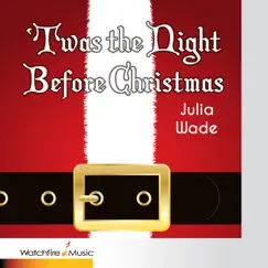 Twas the Night Before Christmas - Single by Julia Wade album reviews, ratings, credits