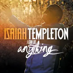 I Can Do Anything - Single by Isaiah Templeton album reviews, ratings, credits