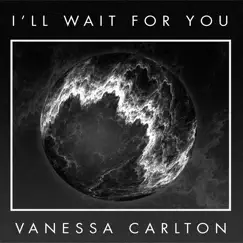 I'll Wait for You - Single by Vanessa Carlton album reviews, ratings, credits